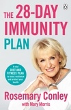 Rosemary Conley et Mary Morris - The 28-Day Immunity Plan - A vital diet and fitness plan to boost resilience and protect your health.