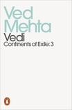 Ved Mehta - Vedi - Continents of Exile: 3.