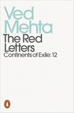 Ved Mehta - The Red Letters - Continents of Exile: 12.