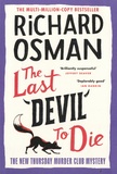 Richard Osman - The Last Devil to Die.
