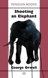 George Orwell - Shooting an Elephant.