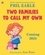 Phil Earle et Jess Rose - Two Families to Call My Own - A picture book about blended families.