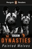 Stephen Moss - Penguin Readers Level 1: Dynasties: Wolves (ELT Graded Reader).
