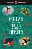 Nick Bullard et Jia Liu - Mulan and other Tales of Heroes.