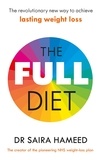 Saira Hameed - The Full Diet - The revolutionary guide to ditching ultra-processed foods and achieving lasting health.