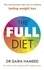 Saira Hameed - The Full Diet - The revolutionary guide to ditching ultra-processed foods and achieving lasting health.