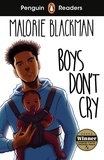 Malorie Blackman - Penguin Readers Level 5: Boys Don't Cry (ELT Graded Reader).