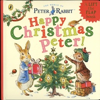 Frederick Warne et Neil Faulkner - The World of Peter Rabbit  : Happy christmas peter ! - A lift the flap book.
