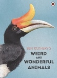 Ben Rothery - Ben Rothery's Weird and Wonderful Animals.