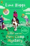 Esme Higgs et Jo Cotterill - Ellie and the Pony Camp Mystery.