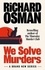 Richard Osman - We Solve Murders.