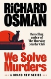 Richard Osman - We Solve Murders - A brand-new series from the author of The Thursday Murder Club.