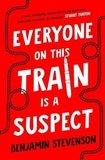 Benjamin Stevenson - Everyone On This Train Is A Suspect.