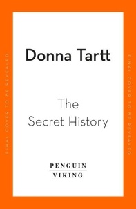 Donna Tartt - The Secret History. 30th Anniversary Edition.