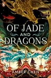 Amber Chen - Of Jade and Dragons.