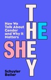 Schuyler Bailar - He/She/They - How We Talk About Gender and Why It Matters.