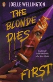 Joelle Wellington - The Blonde Dies First.