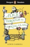 Lewis Carroll - Penguin Readers Level 3: Alice Through the Looking Glass.