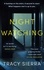 Tracy Sierra - Nightwatching - ‘The most gripping thriller I have ever read’ Gillian McAllister.