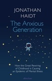 Jonathan Haidt - The Anxious Generation.