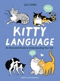Lili Chin - Kitty Language - An Illustrated Guide to Understanding Your Cat.