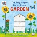 Eric Carle - The Very Hungry Caterpillar's Garden.