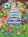 Piñata Smashlings Where’s that Smashling?: A Search-and-Find Book.