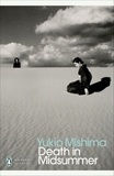 Yukio Mishima - Death in Midsummer.