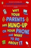 Dean Burnett - Why Your Parents Are Hung-Up on Your Phone and What To Do About It.