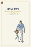 Roald Dahl et Quentin Blake - Danny the Champion of the World.