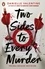 Danielle Valentine - Two Sides to Every Murder - The New York Times bestselling YA thriller.