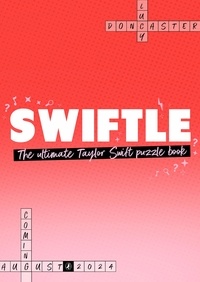 Lucy Doncaster - Swiftle - The ultimate Taylor Swift puzzle book.