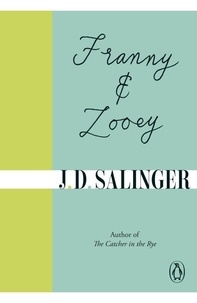 Jerome David Salinger - Franny and Zoey.