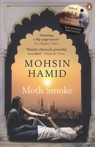 Mohsin Hamid - Moth smoke.