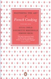 Julia Child et Louisette Bertholle - Mastering the Art of French Cooking - Volume 1.