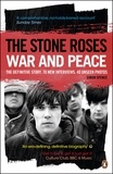 Simon Spence - The Stone Roses - War and Peace.