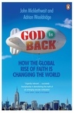 Adrian Wooldridge et John Micklethwait - God is Back - How the Global Rise of Faith is Changing the World.