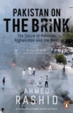 Pakistan on the Brink - The Future of Pakistan, Afghanistan and the West.
