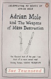 Sue Townsend - Adrian Mole and the Weapons of Mass Destruction.