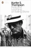 Hunter Stockton Thompson - Fear and Loathing at Rolling Stone - The Essential Writing of Hunter S. Thompson.
