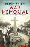 Clive Aslet - War Memorial - The Story of One Village's Sacrifice from 1914 to 2003.
