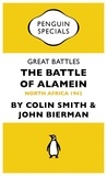 Colin Smith et John Bierman - Alamein - War Without Hate.