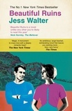 Jess Walter - Beautiful Ruins.