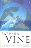 Barbara Vine - No Night is Too Long.