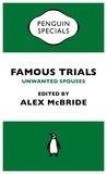 Alex McBride - Famous Trials: Unwanted Spouses.
