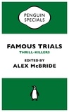 Alex McBride - Famous Trials: Thrill-Killers.