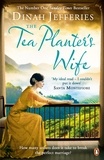 Dinah Jefferies - The Tea Planter's Wife.