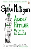Spike Milligan - Adolf Hitler - My Part in his Downfall.