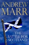 Andrew Marr - The Battle for Scotland.