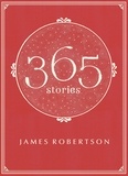 James Robertson - 365 - Stories.